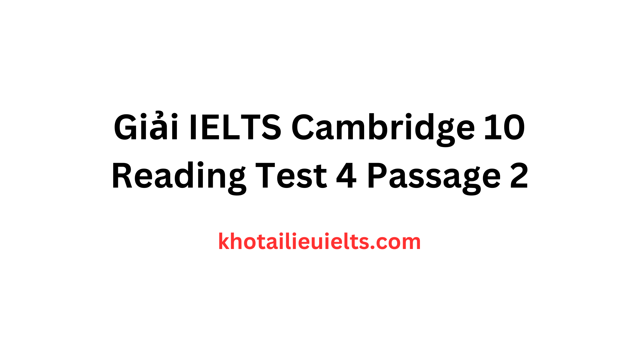 gi-i-ielts-cambridge-10-reading-test-4-passage-2-t-i-li-u-ti-ng-anh