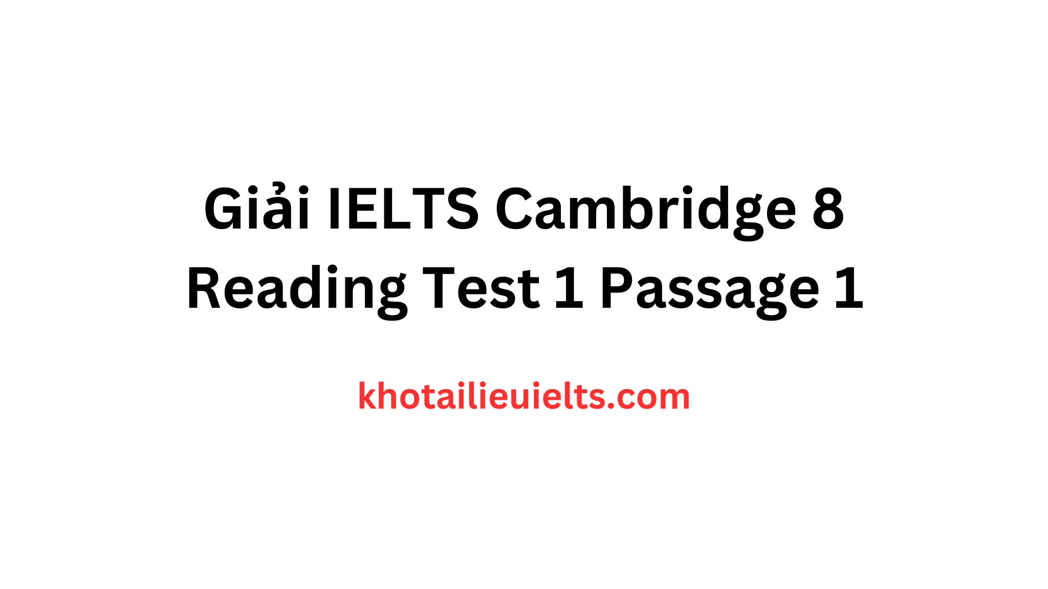 cambridge 8 reading test 4 passage 1